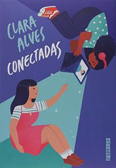 Conectadas, do autor Clara Alves