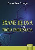 Ler Exame de DNA e a Prova Emprestada, do autor Durvalina Araújo Ler Exame de DNA e a Prova Emprestada, do autor Durvalina Araújo