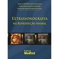 Ler Ultrassonografia Na Reprodução Animal, do autor Feliciano