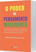 Ler O Poder do Pensamento Inteligente, do autor Sebastião Marcos Feliciano
