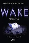 Ler Wake - Despertar, do autor Lisa Mcmann Ler Wake - Despertar, do autor Lisa Mcmann