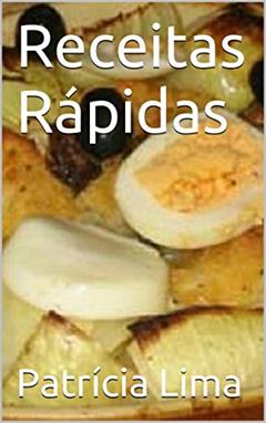 Receitas Rápidas, do autor Patrícia Lima