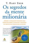 Capa de Os segredos da mente milionária: Aprenda a enriquecer mudando seus conceitos sobre o dinheiro e adotando os hábitos das pessoas bem-sucedidas, do autor T. Harv Eker