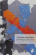 Ler Contos Reunidos de Wolfgang Borchert, do autor Wolfgang Borchert