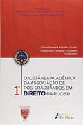Ler 1ª Coletânea acadêmica da Associação de Pós-graduação em Direito na PUC-SP, do autor Juliana Ferreira Antunes Duarte; Rodrigo de Camargo Cavalcanti