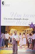 Ler Um Trem Chamado Desejo, do autor Luís Alberto de Abreu Ler Um Trem Chamado Desejo, do autor Luís Alberto de Abreu