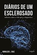 Ler Diários de um Esclerosado, do autor Ronaldo L. Diaz