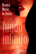 Fundo Infinito, do autor Branca Maria de Paula