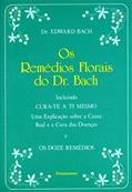 Ler Os Remédios Florais do dr. Bach: Incluindo Cura-te a ti Mesmo - Uma Explicação Sobre a Causa Real e a Cura das Doenças e os Doze Remédios, do autor Edward Bach