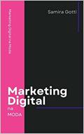 Ler Marketing Digital na Moda, do autor Samira Gotti
