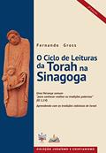Ler Ciclo de leituras da Torah na sinagoga: Judaísmo e Cristianismo, do autor Fernando Gross