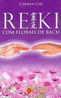 Ler Reiki com Florais de Bach, do autor Carmen Cid