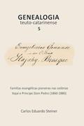 Ler Genealogia Teuto-Catarinense 5, do autor Carlos Eduardo Steiner