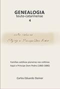 Ler Genealogia Teuto-Catarinense 4, do autor Carlos Eduardo Steiner
