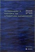 Ler Introdução À História Da Literatura Catarinense. -- ( Santa Catarina ; 16 ), do autor Osvaldo Ferreira De Melo