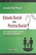 Ler Estudo Social ou Perícia Social?: um Estudo Teórico-prático na Justiça Catarinense, do autor Alcebir Dal Pizzol Ler Estudo Social ou Perícia Social?: um Estudo Teórico-prático na Justiça Catarinense, do autor Alcebir Dal Pizzol