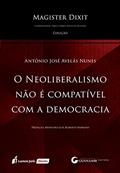 Ler O Neoliberalismo não É Compatível com a Democracia, do autor Fábio Corrêa Souza de Oliveira; Antônio José Avelãs Nunes Ler O Neoliberalismo não É Compatível com a Democracia, do autor Fábio Corrêa Souza de Oliveira; Antônio José Avelãs Nunes