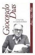 Ler Giocondo Dias - Uma Vida Na Clandestinidade, do autor Ivan Alves Filho Ler Giocondo Dias - Uma Vida Na Clandestinidade, do autor Ivan Alves Filho