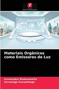 Ler Materiais Orgânicos como Emissores de Luz, do autor Kaveendra Maduwantha; Kaveenga Koswattage Ler Materiais Orgânicos como Emissores de Luz, do autor Kaveendra Maduwantha; Kaveenga Koswattage