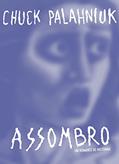 Ler Assombro: Um romance de histórias, do autor Chuck Palahniuk Ler Assombro: Um romance de histórias, do autor Chuck Palahniuk
