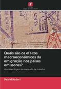 Ler Quais são os efeitos macroeconómicos da emigração nos países emissores?: Uma abordagem do mercado de trabalho, do autor Daniel Haderi