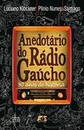 Ler Anedotário do rádio gaúcho: 90 anos de história, do autor Luciano Klöckner; Plínio Nunes Ler Anedotário do rádio gaúcho: 90 anos de história, do autor Luciano Klöckner; Plínio Nunes