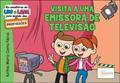 Ler As Aventuras de luc e Lara Pelo Mundo das Profissões: Visita a uma Emissora de Televisão, do autor Kathia Neiva Ler As Aventuras de luc e Lara Pelo Mundo das Profissões: Visita a uma Emissora de Televisão, do autor Kathia Neiva
