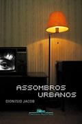 Ler Assombros urbanos, do autor Dionisio Jacob