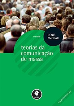 Teorias da Comunicação de Massa, do autor Denis McQuail