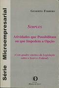 Ler Simples - Atividades Que Possibilitam Ou Que Impedem A Opção - Série Microempresarial, do autor Ferrero Gilberto Ler Simples - Atividades Que Possibilitam Ou Que Impedem A Opção - Série Microempresarial, do autor Ferrero Gilberto