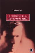 Ler O Tempo Dos Desenraizados, do autor Elie Wiesel