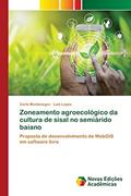 Ler Zoneamento agroecológico da cultura de sisal no semiárido baiano: Proposta de desenvolvimento de WebGIS em software livre, do autor Carla Montenegro; Luís Lopes Ler Zoneamento agroecológico da cultura de sisal no semiárido baiano: Proposta de desenvolvimento de WebGIS em software livre, do autor Carla Montenegro; Luís Lopes