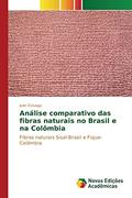 Ler Análise comparativo das fibras naturais no Brasil e na Colômbia: Fibras naturais Sisal-Brasil e Fique-Colômbia, do autor Zuluaga Juan Ler Análise comparativo das fibras naturais no Brasil e na Colômbia: Fibras naturais Sisal-Brasil e Fique-Colômbia, do autor Zuluaga Juan