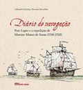 Ler Diário de navegação: Pero Lopes e a expedição de Martim Afonso de Sousa (1530-1532), do autor Vallandro Keating; Ricardo Maranhão