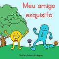 Ler Meu amigo esquisito (Pequenas histórias e grandes lições), do autor Welfany Nolasco Rodrigues Ler Meu amigo esquisito (Pequenas histórias e grandes lições), do autor Welfany Nolasco Rodrigues