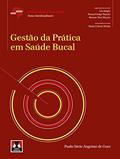 Ler Gestão da Prática em Saúde Bucal, do autor Paulo Sávio Angeiras de Goes