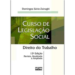 Curso de legislação social: direito do trabalho, do autor Domingos Savio Zainaghi