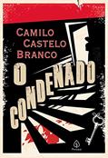 Ler O condenado, do autor Camilo Castelo Branco