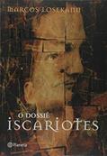 Ler O dossiê Iscariotes, do autor Marcos Losekann
