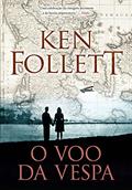 Ler O voo da vespa, do autor Ken Follett Ler O voo da vespa, do autor Ken Follett