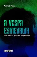 Ler A vespa esmeralda, do autor Maikel Rosa