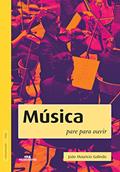 Ler Música: Pare para ouvir, do autor João Maurício Galindo