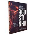 Ler Lições de liderança de Agostinho: Segredos milenares para liderar e inspirar pessoas para o sucesso, do autor Edward Smither Ler Lições de liderança de Agostinho: Segredos milenares para liderar e inspirar pessoas para o sucesso, do autor Edward Smither