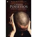 Ler Crentes Possessos. 12 Sinais de Possessão ou Opressão, do autor David Higginbotham Ler Crentes Possessos. 12 Sinais de Possessão ou Opressão, do autor David Higginbotham