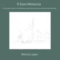 Ler O Gato Melancia, do autor Mônica Lopes