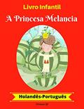 Ler Livro Infantil: A Princesa Melancia (Holandês-Português) (Holandês-Português Livro Infantil Bilíngue 1), do autor XY Crianças Ler Livro Infantil: A Princesa Melancia (Holandês-Português) (Holandês-Português Livro Infantil Bilíngue 1), do autor XY Crianças