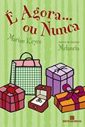 Ler É agora... ou nunca, do autor Marian Keyes