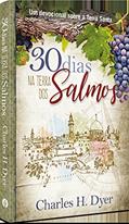 Ler 30 dias na terra dos Salmos: estudos sobre a terra santa, do autor Charles H. Dyer