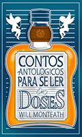 Ler Contos antológicos: para se ler em doses, do autor Will Monteath