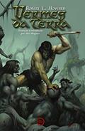 Ler Vermes da Terra, do autor Robert E. Howard Ler Vermes da Terra, do autor Robert E. Howard